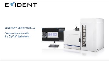SLIDEVIEW™ VS200 Tutorials—Create Annotation with the OlyVIA™ Webviewer