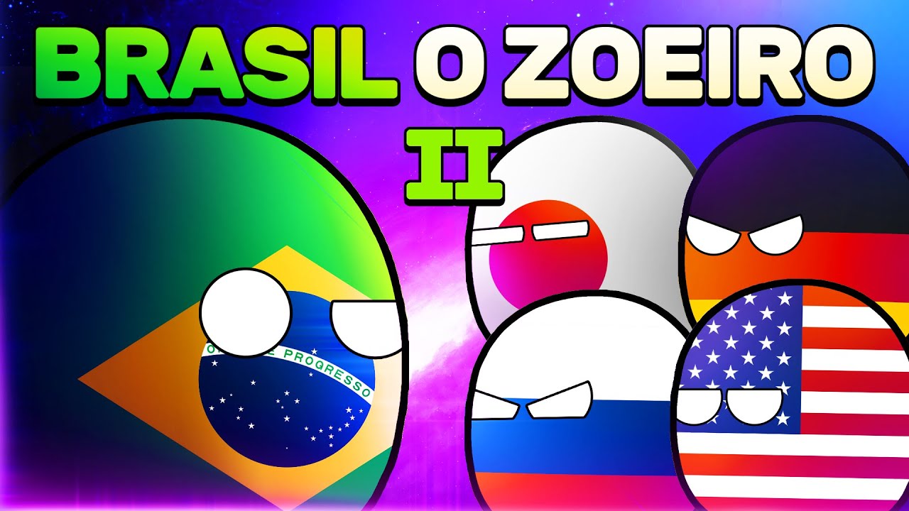 Brasil, o Zoeiro II | CountryBalls - YouTube