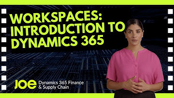 Workspaces | 2 of 10 | Introduction to Dynamics 365
