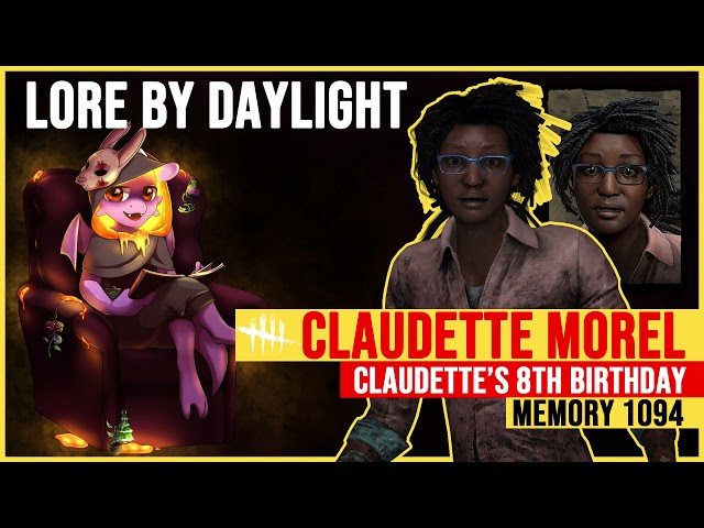 Lore by Daylight | Tome 1: Awakening | Memory 1094 - Claudette Morel