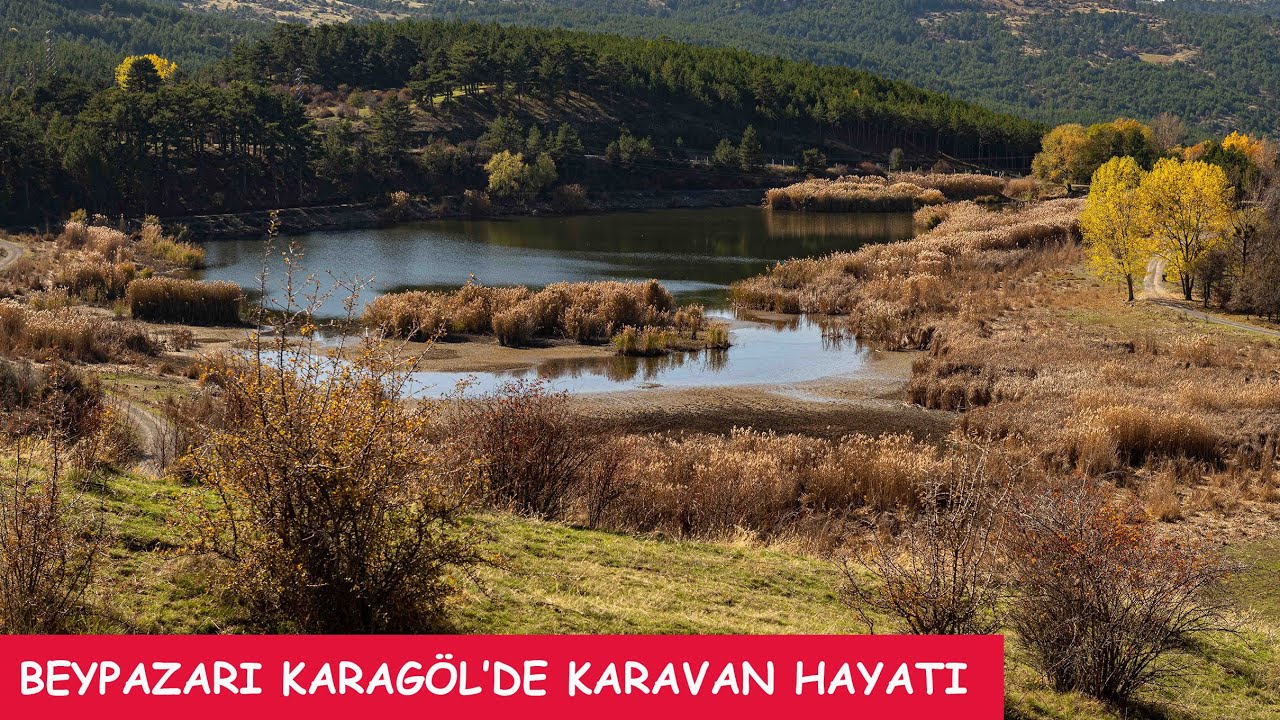 Beypazarı Karagöl'de Karavan Hayatı 