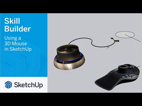 Using a 3D Mouse in SketchUp - Skill Builder