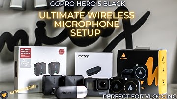 Ultimate Wireless Mic Setup For GoPro - Audio & Video Test Gopro Hero 5 Black