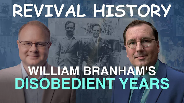 The Disobedient Years - Episode 11 William Branham...