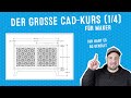 Der große CAD-Kurs für 3D-Druck, Möbelbau, Laserschneiden, CNC ... (Teil 1/4)