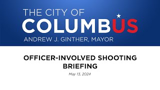 Press Conference: Officer-Involved Shooting Briefing