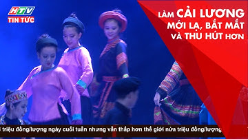 HTV TIN TỨC | LÀM CẢI LƯƠNG MỚI LẠ, BẮT MẮT VÀ THU HÚT HƠN | 07/07/2019