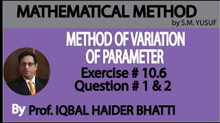 Ch# 10 | Method of Variation of Parameter, Ex 10.6 Q1, Q2 | Method by S M Yusuf Lec 24