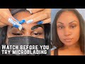 Mircoblading | Eyebrow Tattoo | Everything you need to know | Before, After, Healing + Touch up Pics