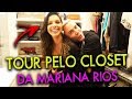 TOUR PELO CLOSET DA MARI RIOS | #HottelMazzafera