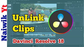 #27 How to Link and UnLink Clips in Davinci Resolve 18