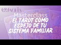 EL TAROT COMO ESPEJO DEL SISTEMA FAMILIAR | Masterclass gratuita 💫