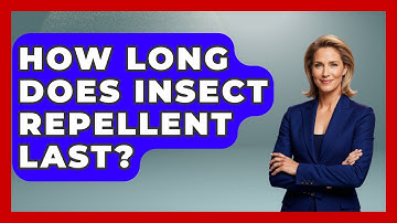 How Long Does Insect Repellent Last? - Exploring Campgrounds