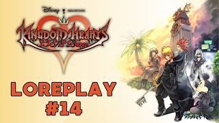 [LOREPLAY] Potere calante - KINGDOM HEARTS 358/2 DAYS [MELON MIX] Ep.14