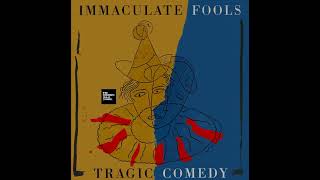 Immaculate Fools - Tragic Comedy (LYRICS) FM HORIZONTE 94.3 CHANNEL