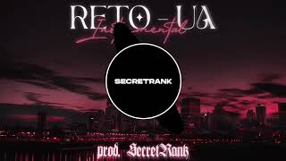 RETO - UA (PROD.SECRETRANK)[OFFICIAL INSTRUMENTAL]