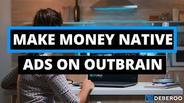 How to Make Money with Native Ads on Outbrain