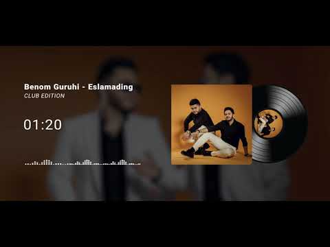 Benom Guruhi - Eslamading | Беном - Эсламадинг