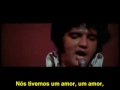Elvis Presley - You've lost that loving feeling(Legendado)