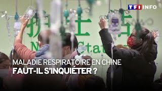 Hausse des maladies respiratoires en Chine : faut-il s'inquiéter ?