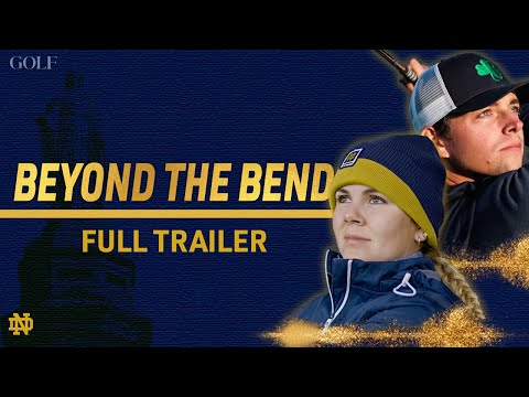 Official Trailer | "Beyond the Bend" | Notre Dame's Odyssey to the Home of Golf