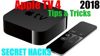 APPLE TV 4 TIPS & TRICKS 2018 Secret HACKS How To APPLE TV 4K Tutorial Video Showing HIDDEN FEATURES