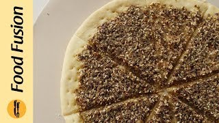 Zaatar Manakish Recipe By Food Fusion