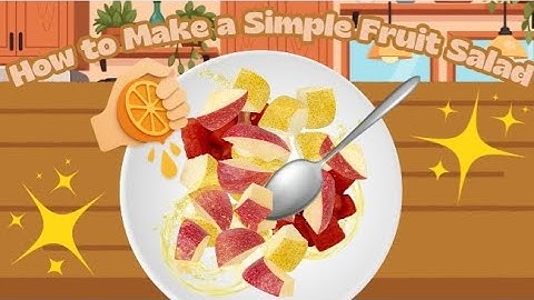 HOW TO MAKE A SIMPLE FRUIT SALAD (Procedure Text)