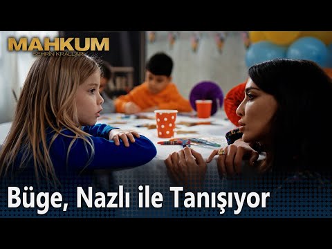 Büge, Nazlı ile tanışıyor – Mahkum 10. Bölüm