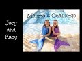 Mermaid Challenge ~ Jacy and Kacy