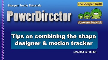 PowerDirector - Tips on combining the Shape Designer with the Motion Tracker