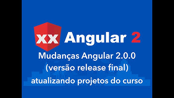 Curso Angular 2 (extra): Angular 2 release final: atualizando projetos do curso