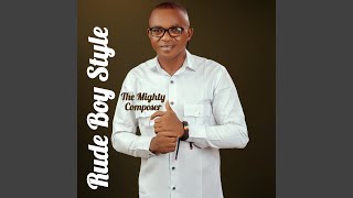 Rude Boy Style - The Mighty Composer