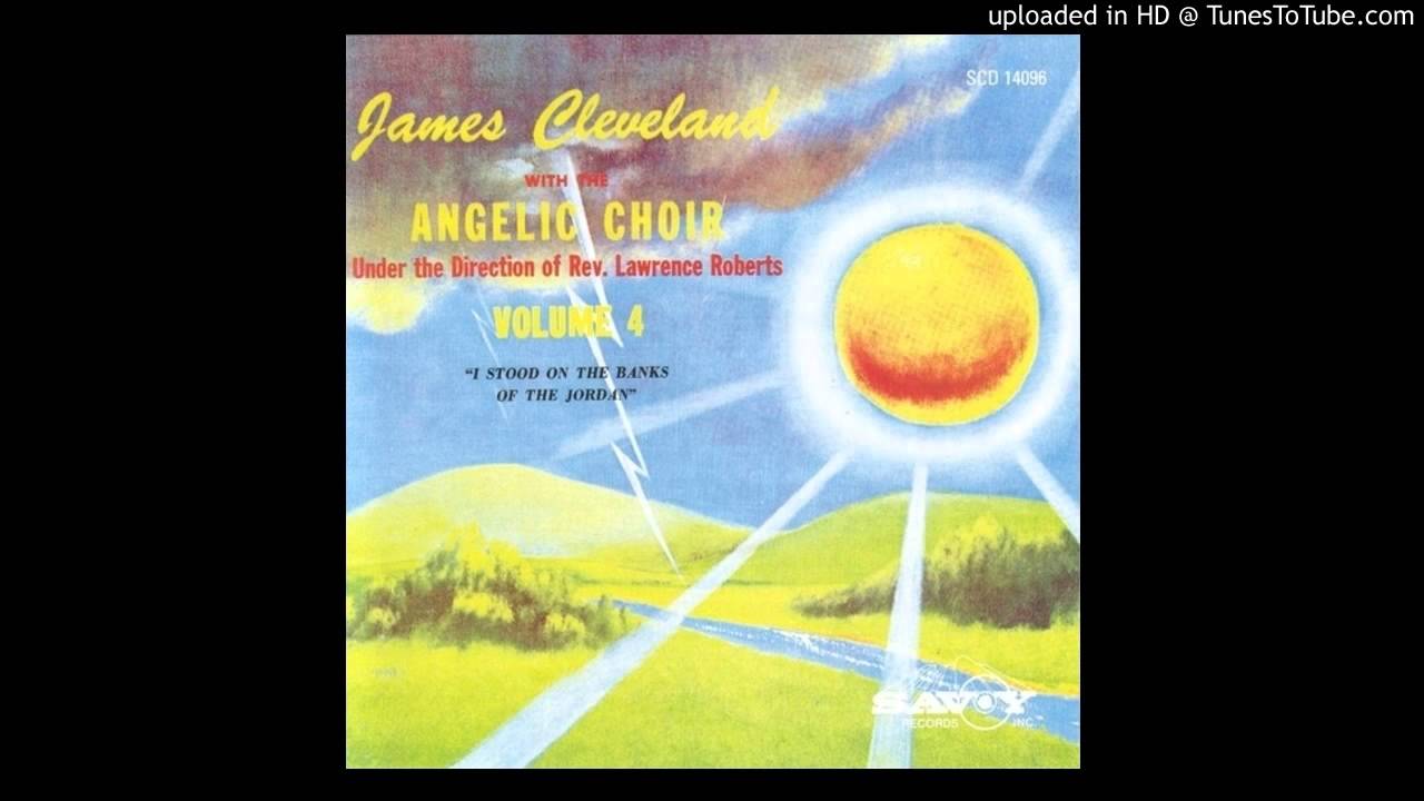 james cleveland i stood on the banks of the jordan james cleveland i stood on the banks of the jordan