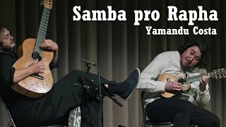 Yamandu Costa | SAMBA PRO RAPHA 🔥 ft. Matheus Donato | 2024 Paris Choro Festival