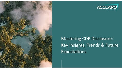 Acclaro Advisory | Mastering CDP Disclosure Webinar