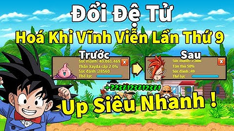 Ngọc Rồng Online -  Cần cù bù siêng năng , đổi đệ tử hóa khỉ vĩnh viễn lần thứ 9 và mở luôn skill2