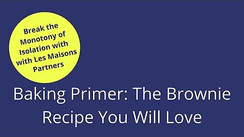 Baking Primer: The Brownie Recipe you will LOVE wi...