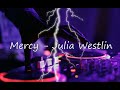 Mercy - Julia Westlin(with lyrics)