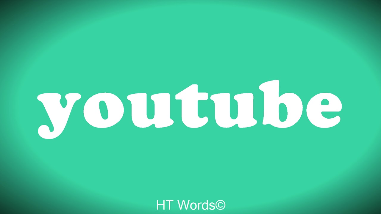Pronounce And Spelling Of Youtube YouTube