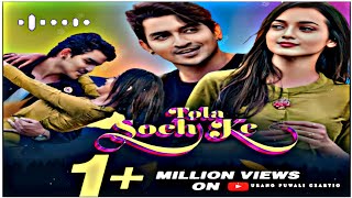 TOLA SOCH KE - Deepak Sahu & Jasmine Rath | Rishiraj & Suparna | Rapper Ankit | Anvesh | Santosh