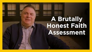 A Brutally Honest Faith Assessment - Radical & Relevant - Matthew Kelly