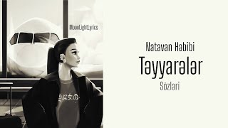 Natavan Həbibi - Təyyarələr (Lyrics) Sözləri