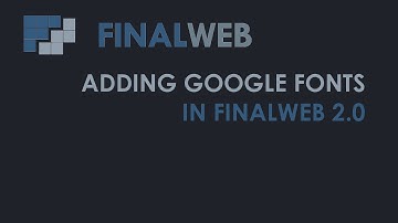 Adding Google Fonts to Your Website in Finalweb 2.0