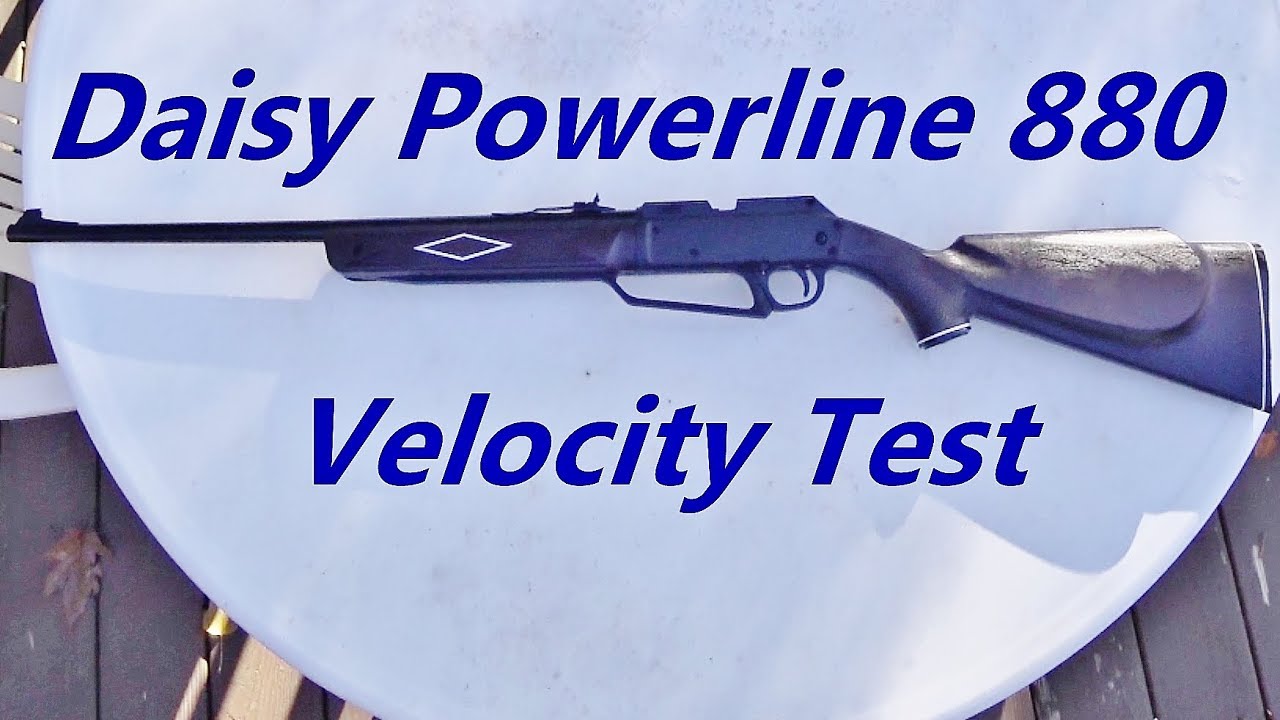 Daisy Powerline 880 Bb Pellet Gun Velocity Test Youtube