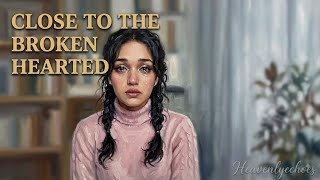 When Your Heart Is Broken | Ambient Worship & Prayer Music|