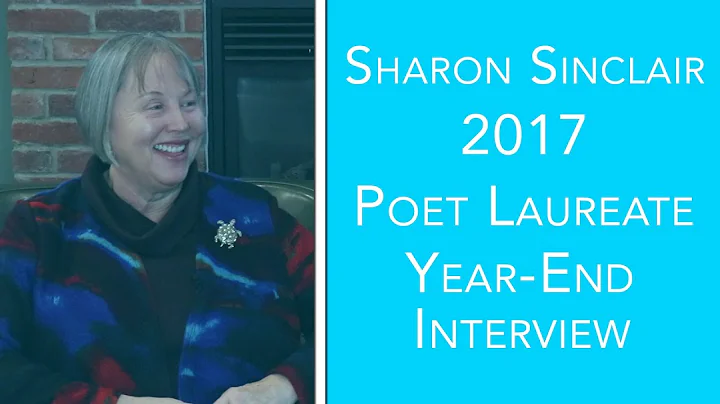 Sharon Sinclair 2017 Poet Laureate Year-End Interv...