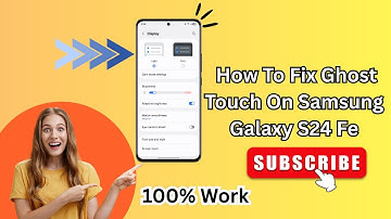 How To Fix Ghost Touch on Samsung Galaxy S24 FE 2025 – Easy Step-by-Step Solution for Screen Issues!