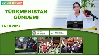 Türkmenistan  Gündemi: Haber Programı  : 16.10.2023 tarihli Atavatandan Türkçe  Haberler