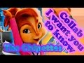 The Chipettes - I want you to know {Collab With maddie black cat}